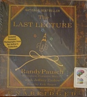 The Last Lecture written by Randy Pausch performed by Erik Singer on Audio CD (Unabridged)